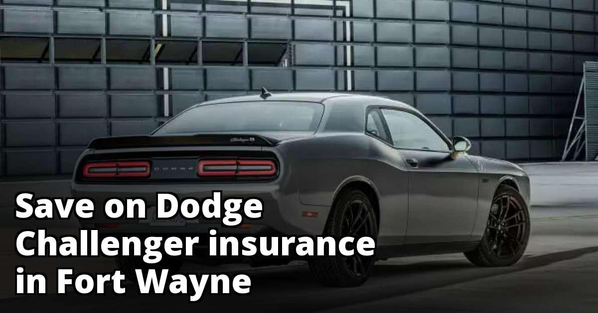 Best Insurance Quotes for a Dodge Challenger in Fort Wayne
