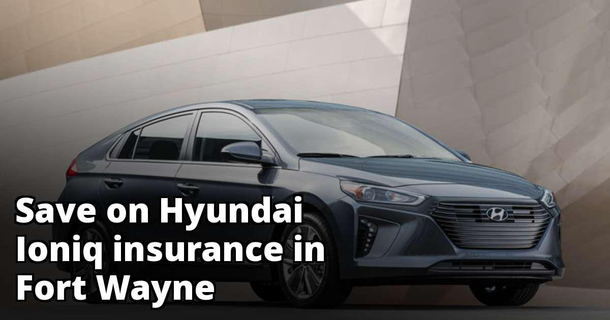 Cheapest Insurance Quotes for a Hyundai Ioniq in Fort